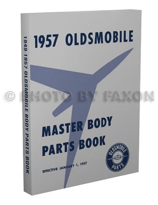 OLDSMOBILE, FAXON AUTO LITERATURE Oldsmobile Body Parts Book 1957 1956 1955 1954 1953 1952 1950 1949 Olds Catalog