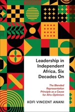 Leadership in Independent Africa, Six Decades On: The Blended Representation Pri