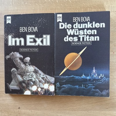2x Ben Bova, Heyne SF, Im Exil + DIE DUNKLEN WÜSTEN DES TITAN