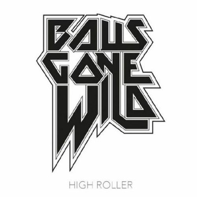 Balls Gone Wild High Roller Album Digipak