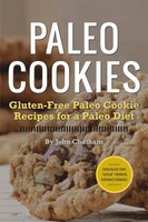 Paleo Cookies Gluten-Free Paleo Cookie Recipes For A Paleo Diet John Chatham