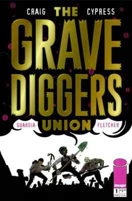 The Grave Diggers Union #1 (Image Comics) Gold Foil Variant Near Mint