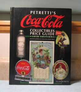 Petretti"s Coca-Cola Collectibles Price Guide 10th Edition Hardcover One Owner