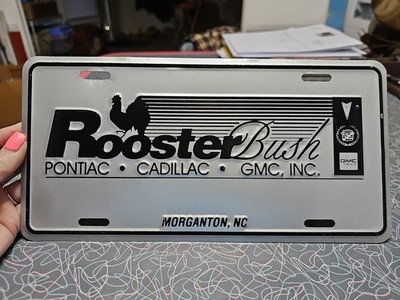 Metal Dealership License Plate Rooster Bush Pontiac Cadillac GMC, Inc. Morganton
