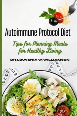 W. Williamson - Autoimmune protocol diet  Tips for planning meals for  - X555z