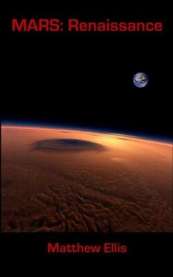 Mars: Renaissance: Book 1 Of Mars