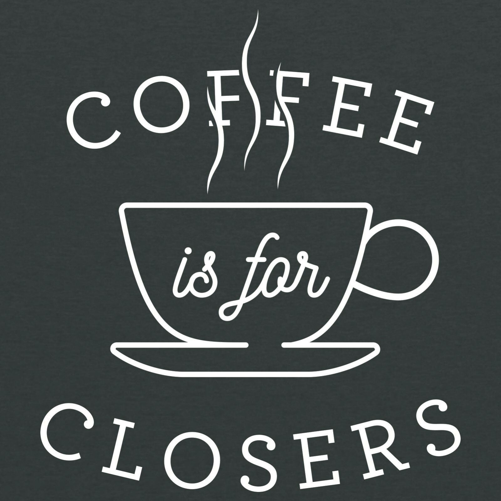 Coffee is for Closers Funny Best Salesman Movie Quote Short Sleeve T