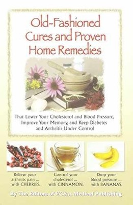Old-fashioned Cures and Proven Home - Hardcover, by Editors of FC&A - Acceptable
