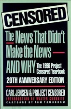 Censored 1996: The 1996 Project Censored Yearbook (Censored: The News Tha - GOOD