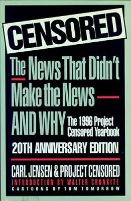 Censored 1996: The 1996 Project Censored Yearbook (Censored: The News Tha - GOOD