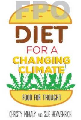 Diet for a Changing Climate: Food for Thought - Library Binding - GOOD