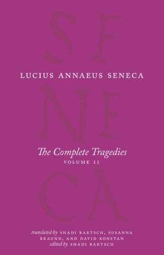 The Complete Works of Lucius Annaeus Seneca Ser.: Complete Tragedies, Volume ...