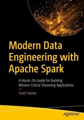 Scott Haines Modern Data Engineering with Apache Spark (Taschenbuch)