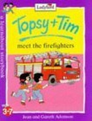 Topsy And Tim Meet the Firefighters, Adamson, Jean; Ada