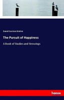 Daniel Garrison Brinton | The Pursuit Of Happiness | Taschenbuch | Englisch