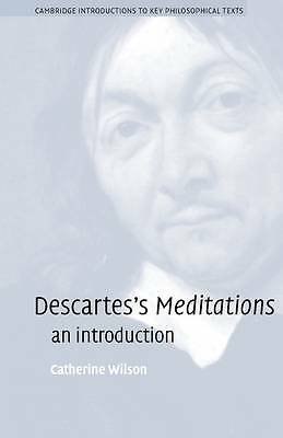Descartes's Meditations An Introduction Wilson Paperback 9780521007665