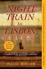 Night Train to Lisbon: A Novel - 0802143970, paperback, Pascal Mercier