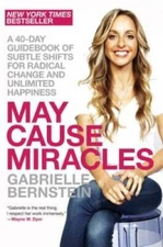 May Cause Miracles: A 40-Day Guidebook of Subtle Shifts for Radical  - VERY GOOD