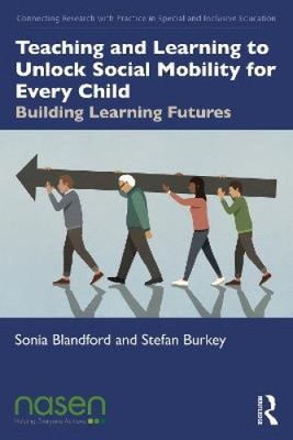 Teaching and Learning to Unlock Social Mobility for Every Child: Building