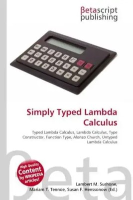 Lambert M. Surhone (u. a.) | Simply Typed Lambda Calculus | Taschenbuch