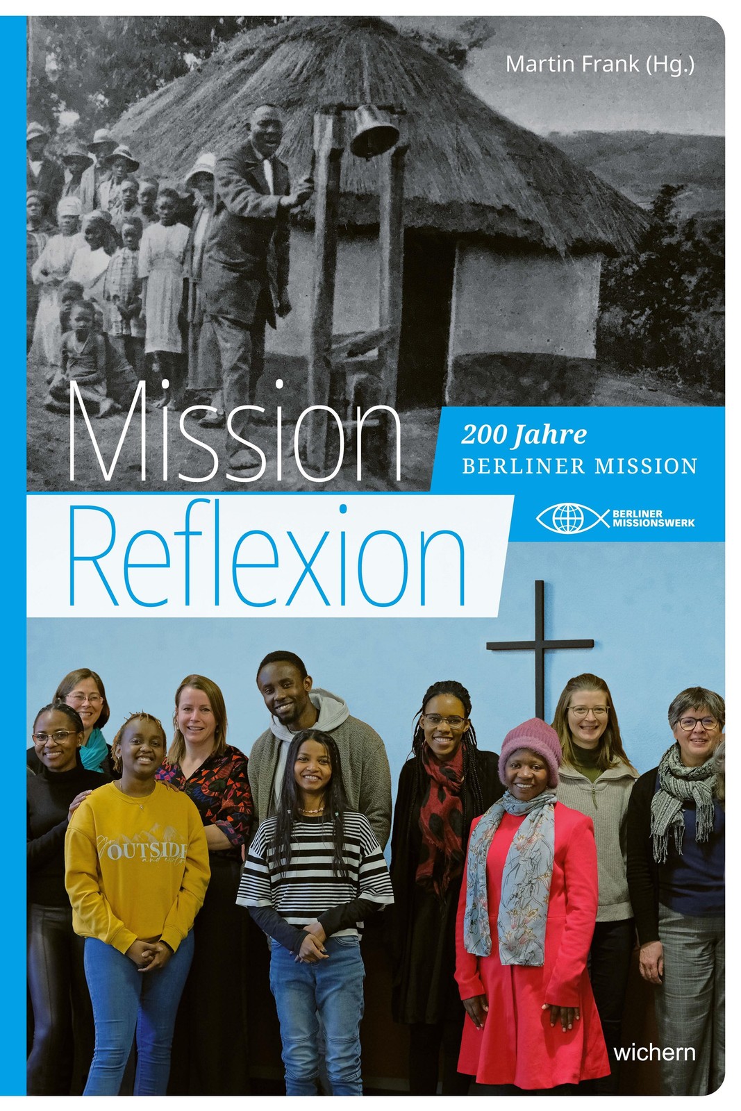 Mission: Reflexion Martin Frank