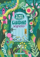 Gadget - Giardino Segreto. Il Mio Diario -D- Gribaudo