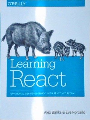 Learning React Banks, Alex und Eve Porcello: