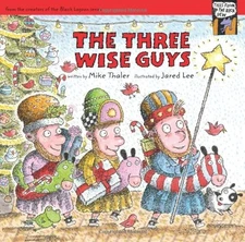 THE THREE WISE GUYS (TALES FROM THE BACK PEW) By Mike Thaler & Jared Lee