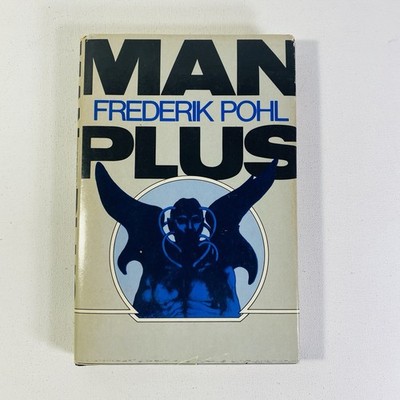 Man Plus by Frederik Pohl 1976 Hardcover BCE