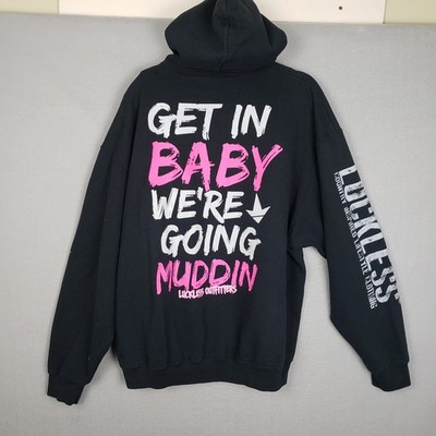 Luckless Outfitters Size XXL Get In Baby We're Going Muddin Black Hoodie Country