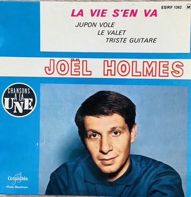 Joël Holmes La Vie s`en va Single Schallplatte Vintage Retro 60er Musik Song