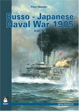 RUSSO-JAPANESE NAVAL WAR 1905, VOL. 1 (MARITIME SERIES) By Piotr Olender *VG+*