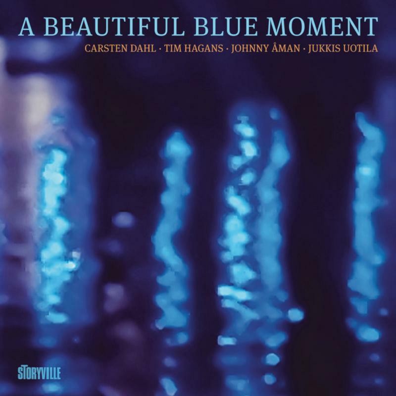 Carsten Dahl, Tim Hagans, Johnny Aman and Jukkis Uotila A Beautiful Blue Moment
