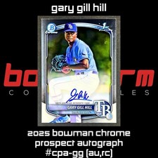 2025 Bowman Chrome - Prospect Autographs Gary Gill Hill #CPA-GG (AU, RC)