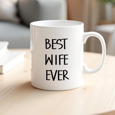 Best Wife Ever Classic Black Text Ceramic Coffee Mug 11 oz Gift for Wife