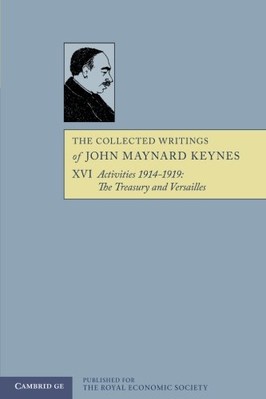 THE COLLECTED WRITINGS OF JOHN MAYNARD KEYNES (VOLUME 16) By Elizabeth Johnson