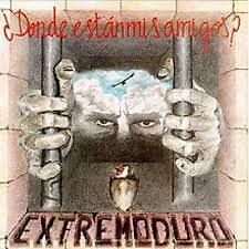 LP EXTREMODURO "DONDE ESTAN MIS AMIGOS". Nuovo