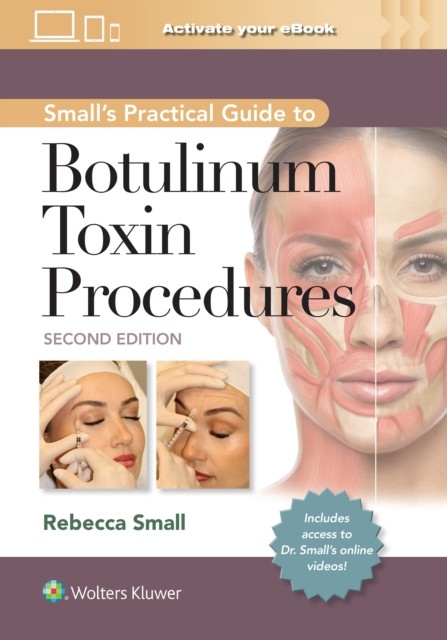 Small's Practical Guide to Botulinum Toxin Procedures: Print + eBook with