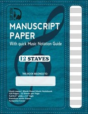 Manuscript Paper  Blank sheet Music Notebook  120 Pages 12 Staves per Page...