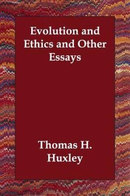 Evolution and Ethics and Other Essays - Paperback - VERY GOOD