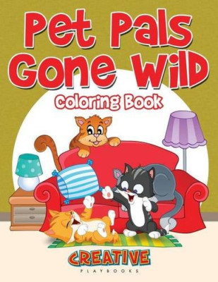 Pet Pals Gone Wild Malbuch - NEU Creative Playbo 2016