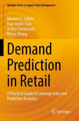 Demand Prediction in Retail: A Practical Guide to Leverage Data and Predictive A