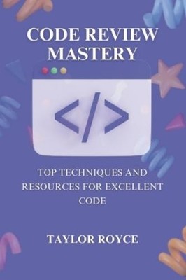 Taylor Royce Code Review Mastery (Paperback) Books on Tech