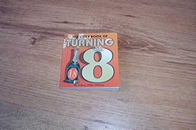 The Little Book of Turning 18, Dillon-Malone, Aubrey, Used; Good Book