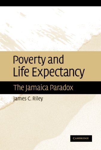 Poverty and Life Expectancy: The Jamaica Paradox. Riley 9780521850476 New<|