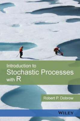Introduction to Stochastic Processes with R by Robert P Dobrow: Used