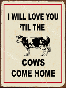 Download I'll Love You 'Til The Cows Come Home Metal Sign, Family ...