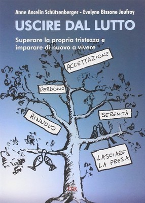 Anne Ancelin Sc Uscire dal lutto. Superare la propria tr (Paperback) (UK IMPORT)
