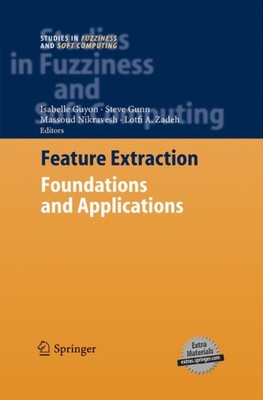 Guyon - Feature Extraction   Foundations and Applications - New paperb - X555z