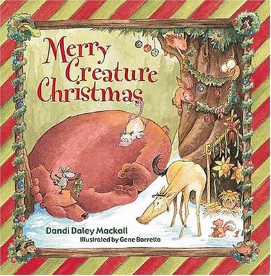 Merry Creature Christmas! - Dandi Daley Mackall|Gene Barretta - Good - See c...